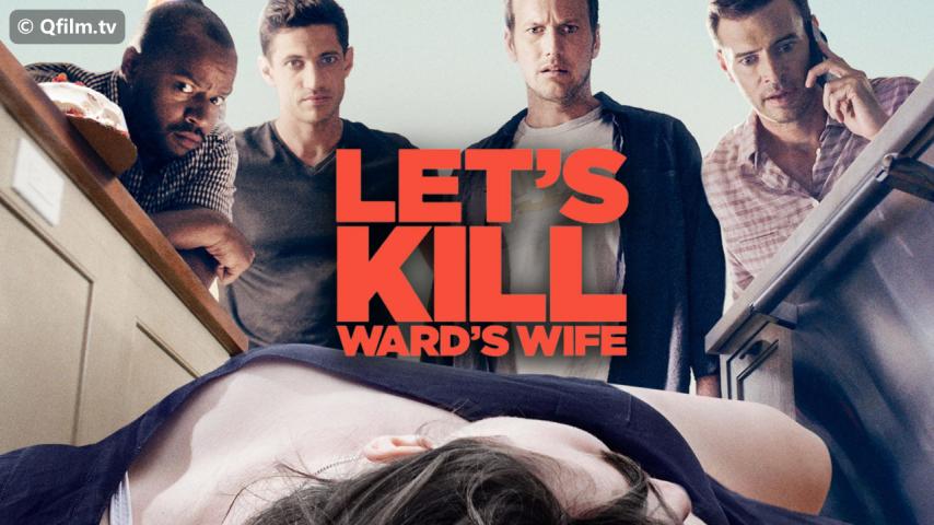 فيلم Let's Kill Ward's Wife 2014 مترجم