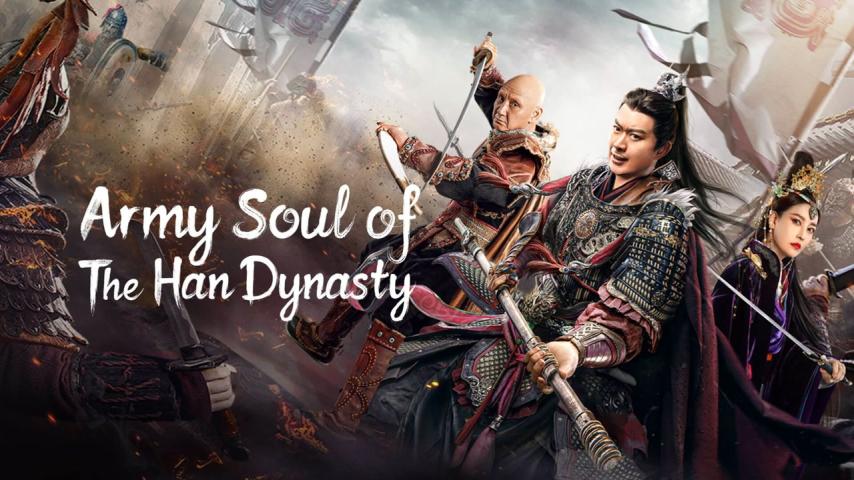 فيلم Army Soul Of The Han Dynasty 2022 مترجم
