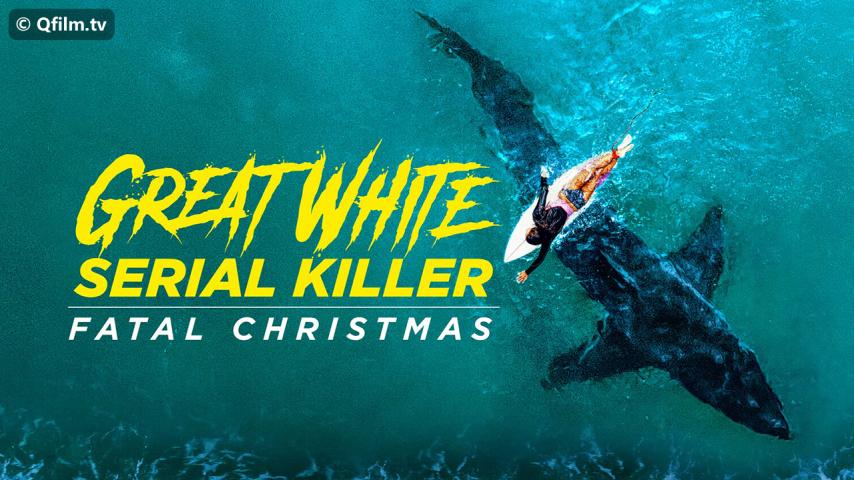 فيلم Great White Serial Killer: Fatal Christmas 2022 مترجم